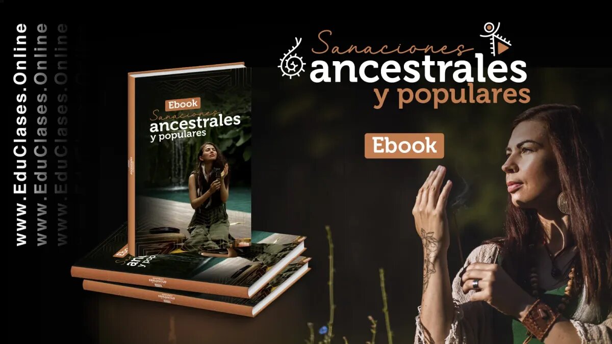 Con el Ebook Sanaciones Ancestrales Y Populares vamos a adentrarnos en el fascinante mundo de las sanaciones ancestrales y populares.-2